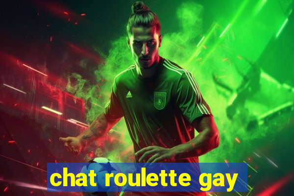 chat roulette gay